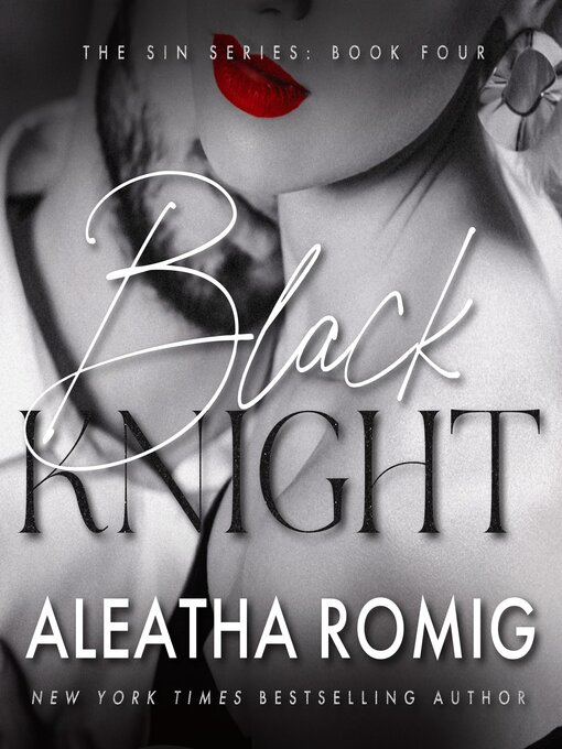 Title details for Black Knight by Aleatha Romig - Available